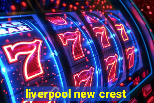 liverpool new crest